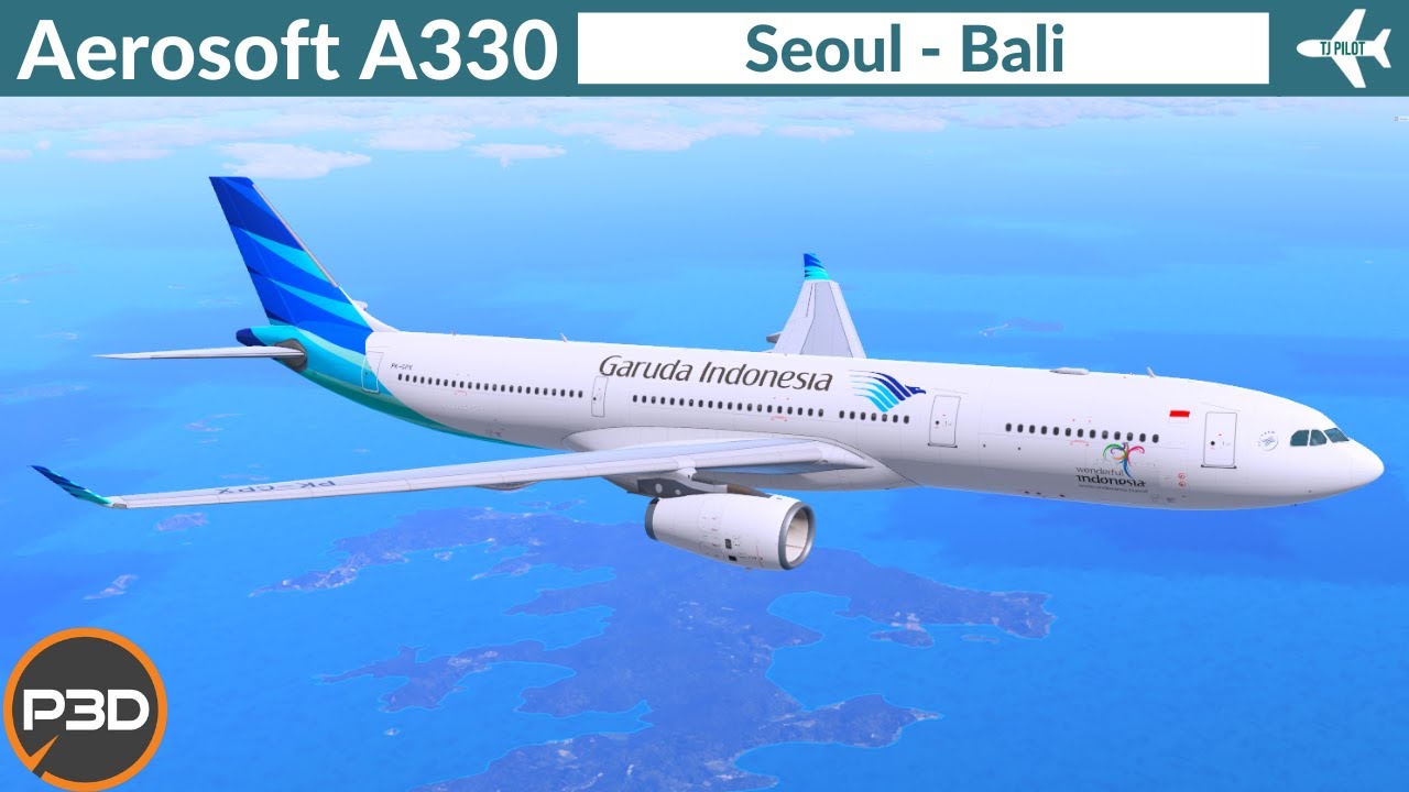 [P3D v5.3] Aerosoft A330 Garuda Indonesia | Seoul to Bali | Full flight