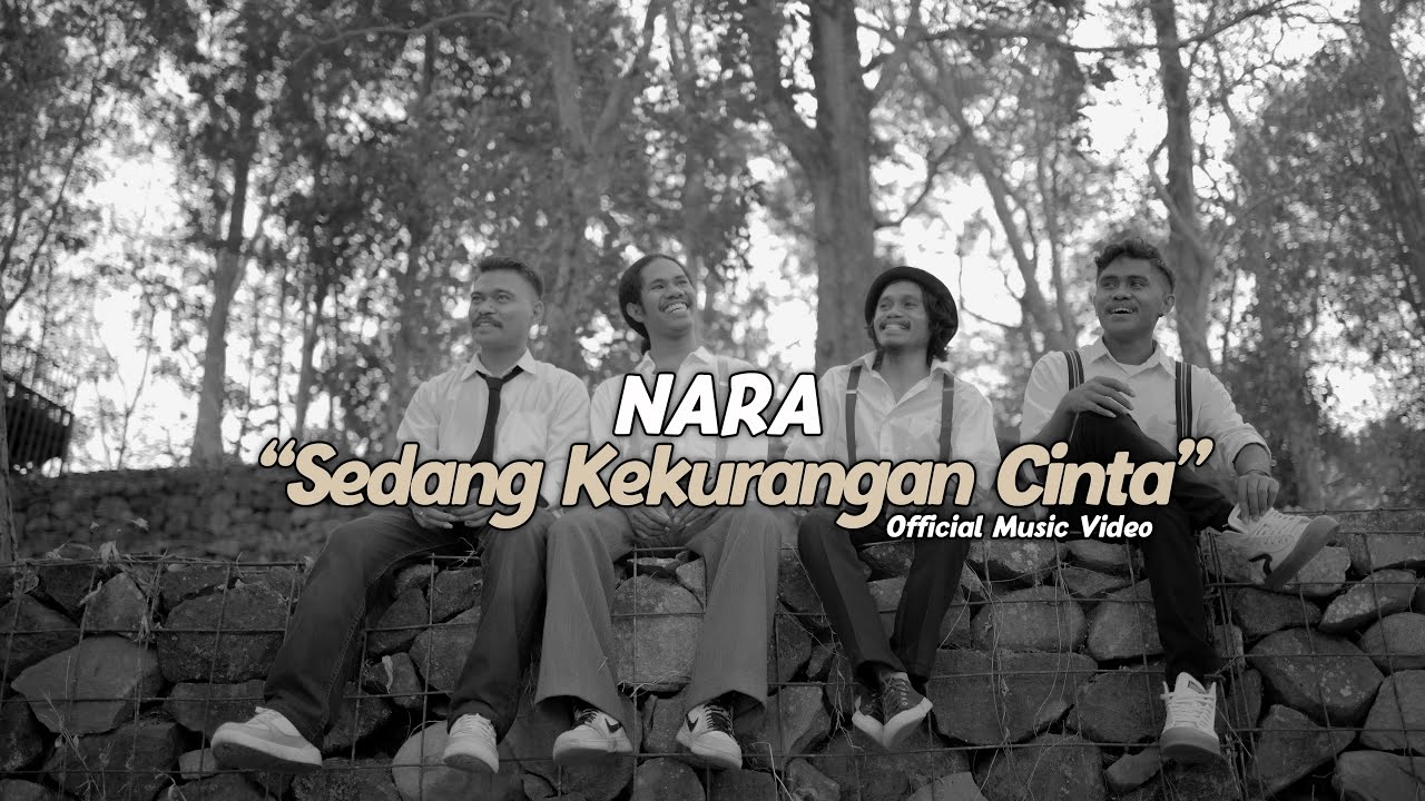 NARA || Sedang Kekurangan Cinta ( Official Music Video )