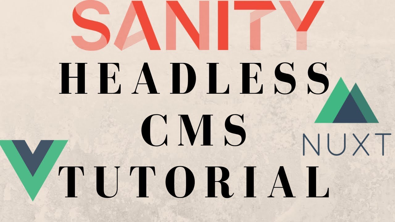 Sanity.io Headless CMS Getting Started Tutorial  Vue.js Setup Part 1
