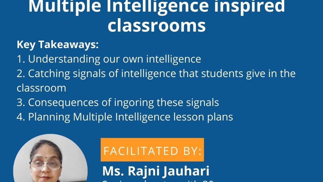 Webinar - 174 - Multiple Intelligence inspired classrooms