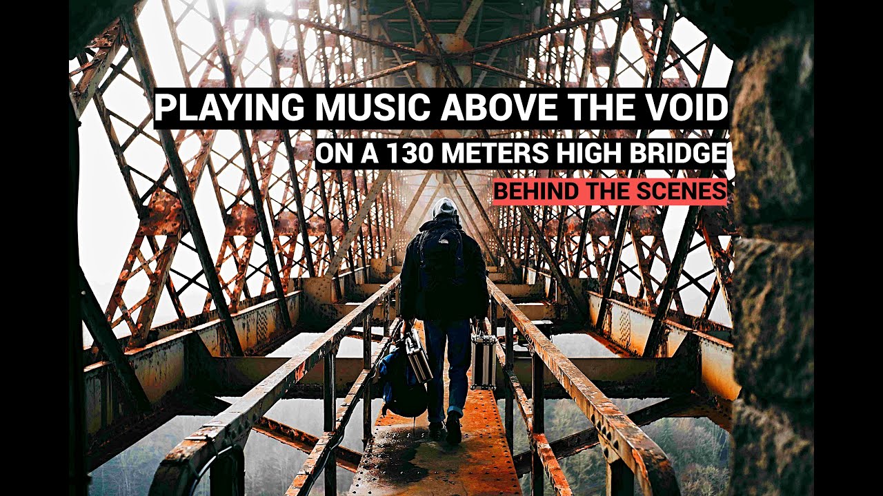 Playing music above the void on a 130 meters high bridge / BEHIND THE SCENES
