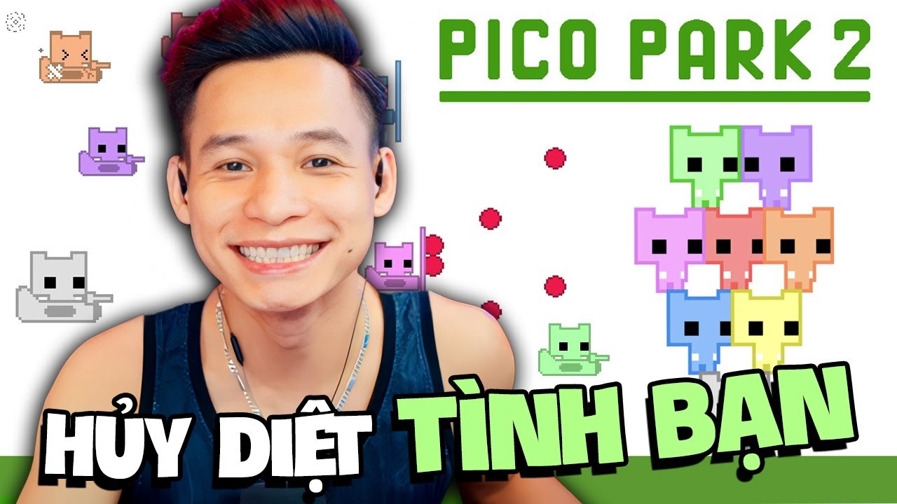 (Pico Park 2 #1) Anh em Refund kết hợp, thành lập lineup 