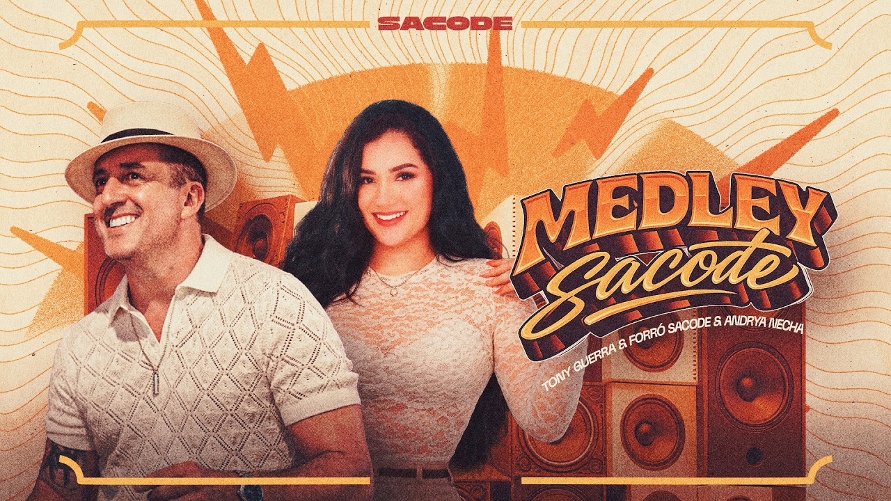 Forró Sacode & Tony Guerra & Andrya Nésha - Medley Sacode (CLIPE OFICIAL)