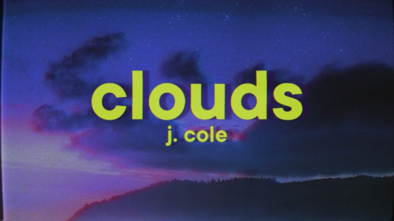 J. Cole - cLOUDs [Lyrics]