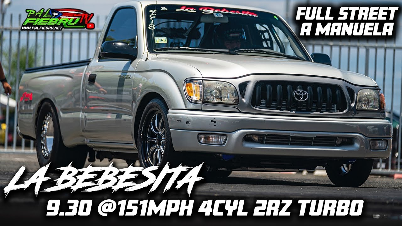 LA BEBESITA 4CYL TACOMA 2RZ TURBO FULL STREET A MANUELA 9.30 @151MPH EN SALINAS SPEEDWAY PALFIEBRUTV