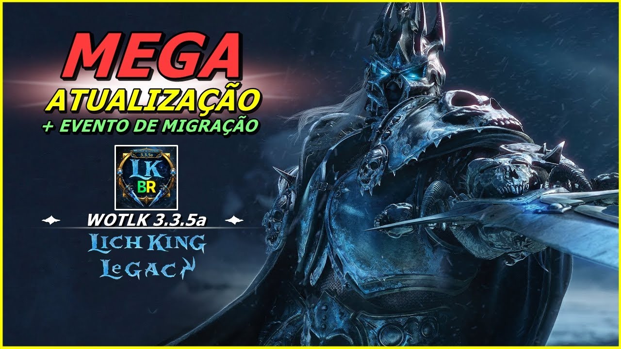 WOTLK 3.3.5, SERVIDOR LEGACYBR - Novidades e atualizações!