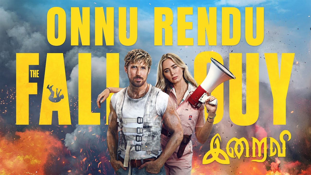 The Fall Guy | Iraivi - Onnu Rendu | Ryan Gosling | Tamil Edit