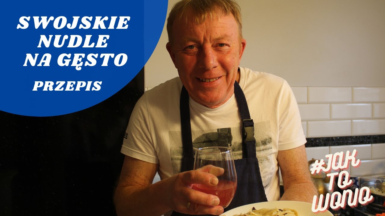 SWOJSKIE NUDLE NA GĘSTO - PRZEPIS - #JAKTOWONIO - MIREK SZOŁTYSEK OFFICIAL