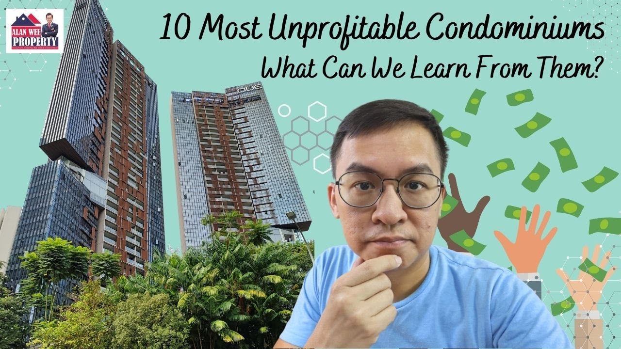 10 Most Unprofitable Condominium - What Can We Learn From Them?