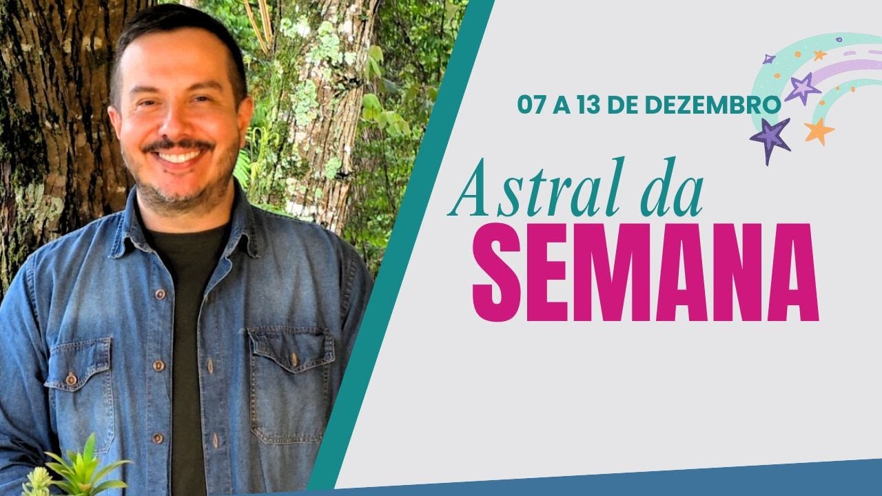 CARTA E ASTRAL  DA SEMANA - 07 a 13 de DEZEMBRO  2025 | Andr&eacute; Mantovanni