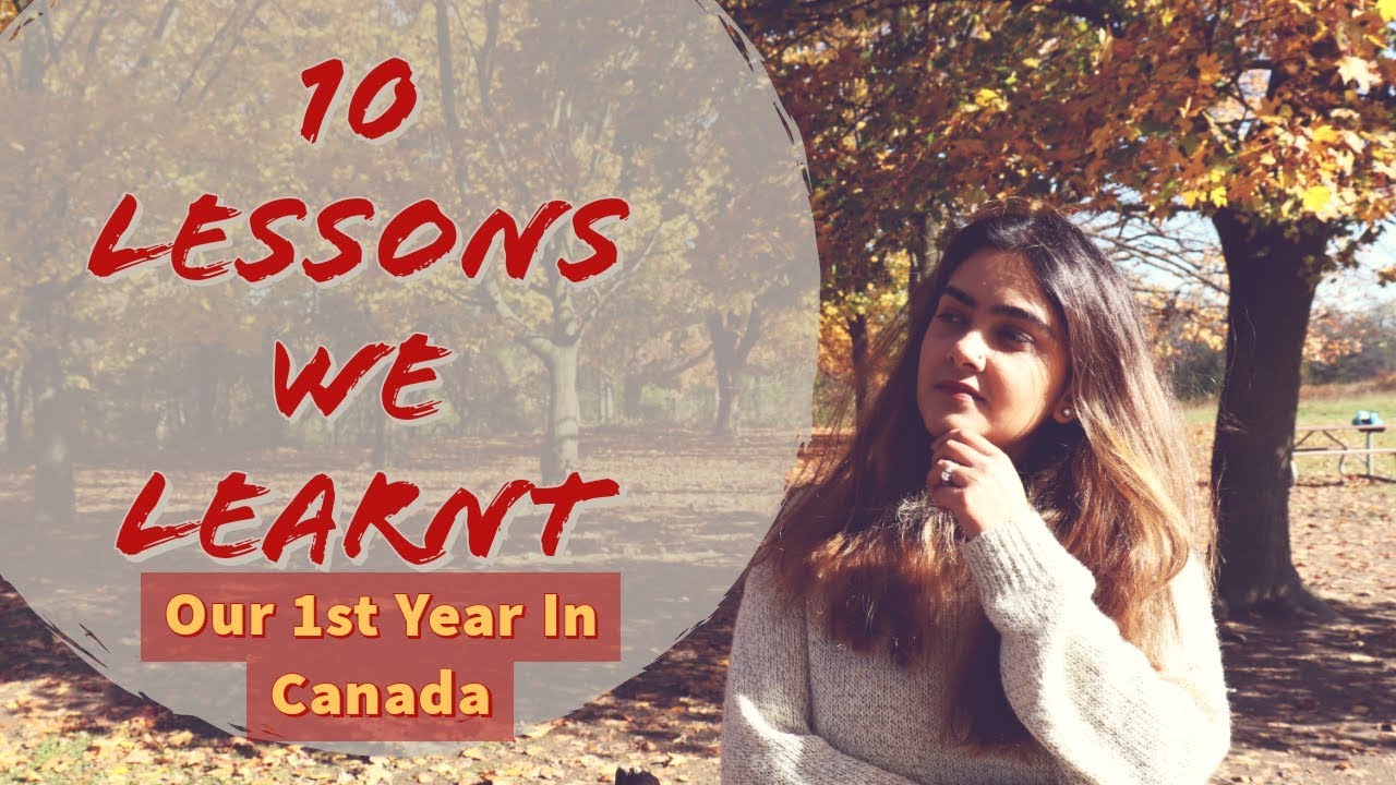 First Year In Canada - 10 Lessons We Learnt