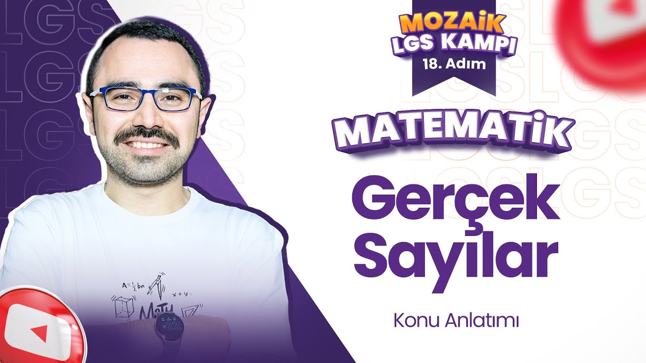 Gerçek Sayılar - Konu Anlatım | LGS MATEMATİK - Mozaik LGS Kampı 18. Adım