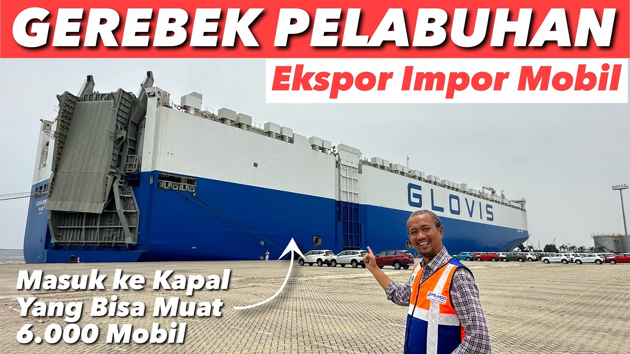 GAK BOLEH CACAT SEDIKITPUN, BEGINI KETATNYA PROSES EKSPOR IMPOR MOBIL DI IPCC