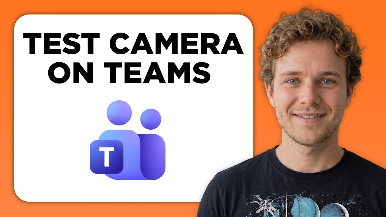 How to Test Camera on Microsoft Teams (Full 2026 Tutorial)