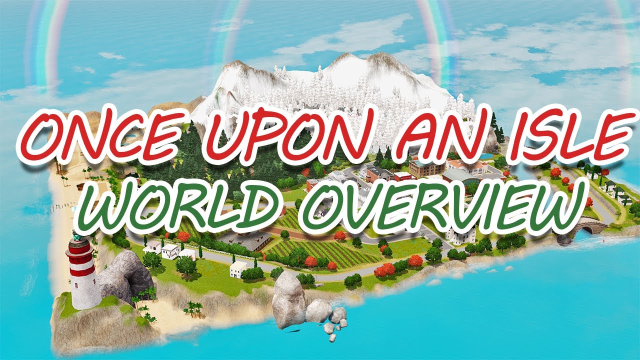 STORYBOOK WORLD! Once Upon an Isle The Sims 3 World Overview