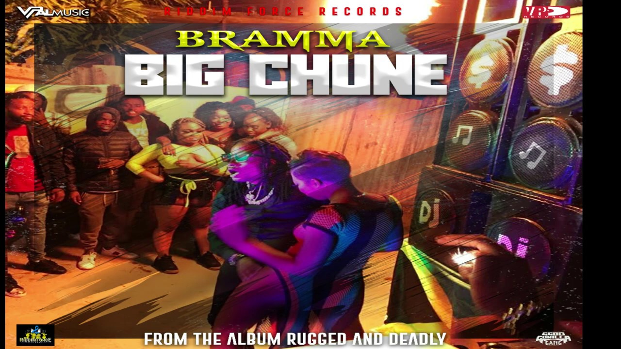 BRAMMA - BIG CHUNE [OFFICIAL AUDIO]