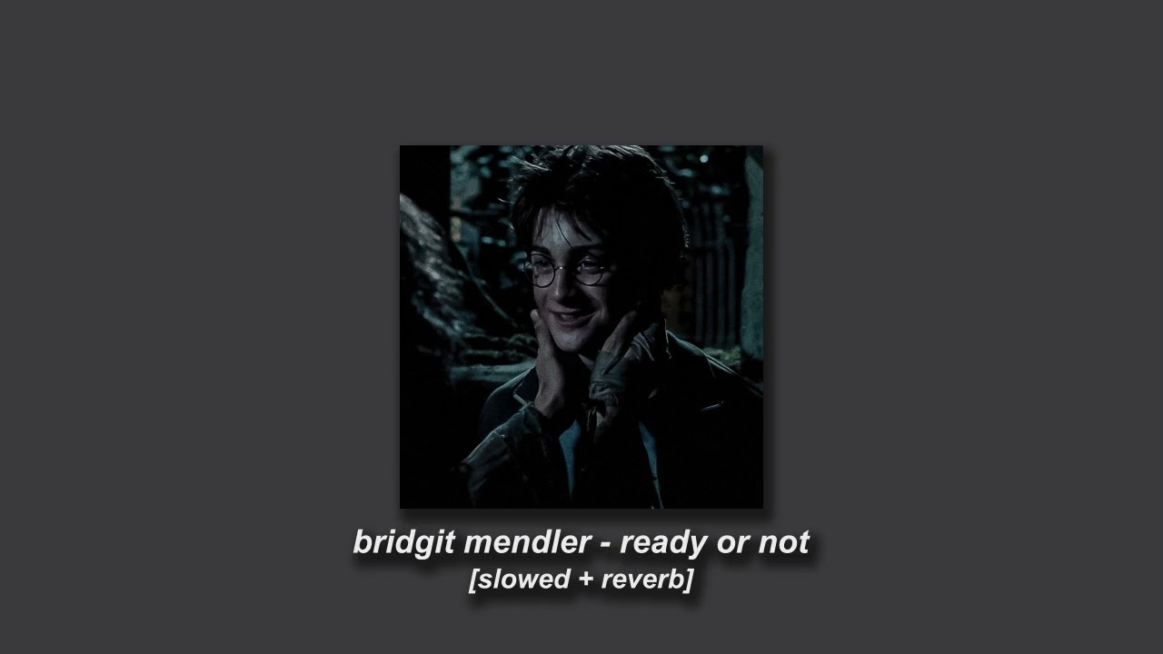 bridgit mendler - ready or not [slowed + reverb]