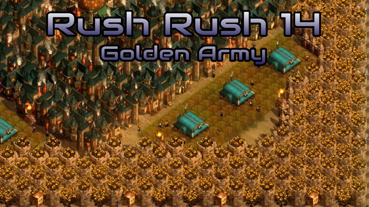 They are Billions - Rush Rush 14: The Golden Army