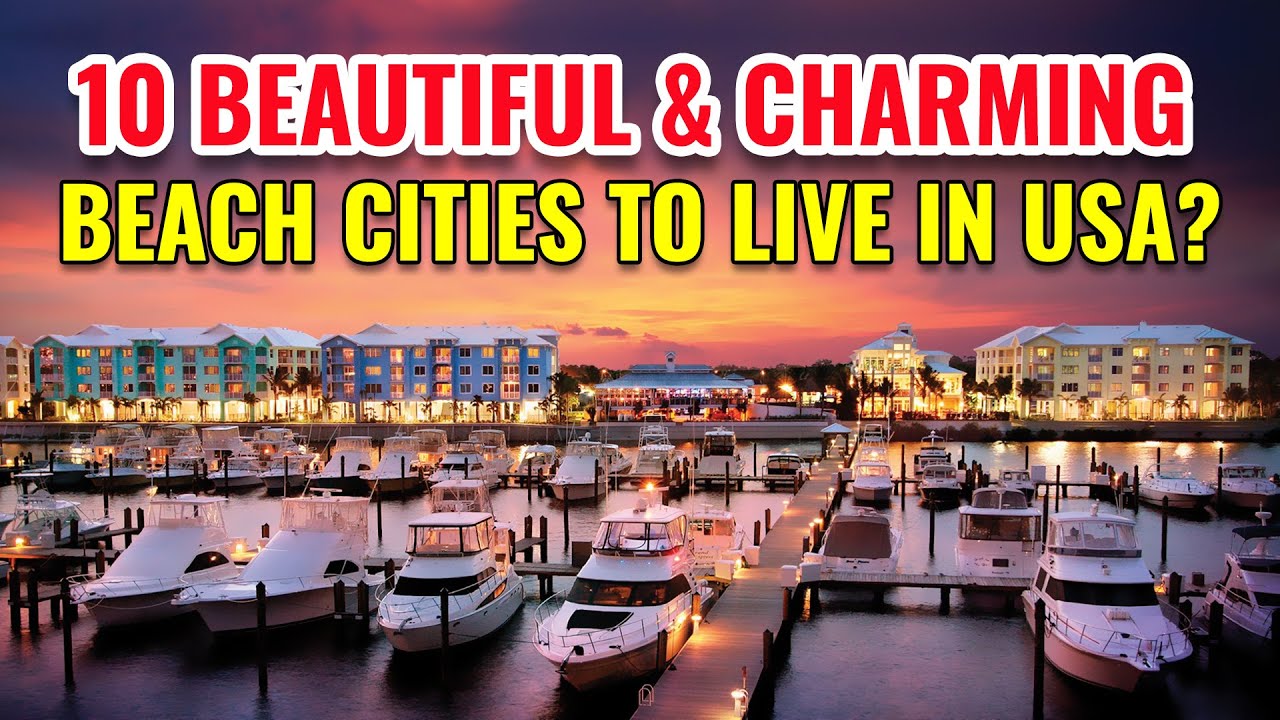 10 Most Beautiful and Charming Beach Cities to Live in USA