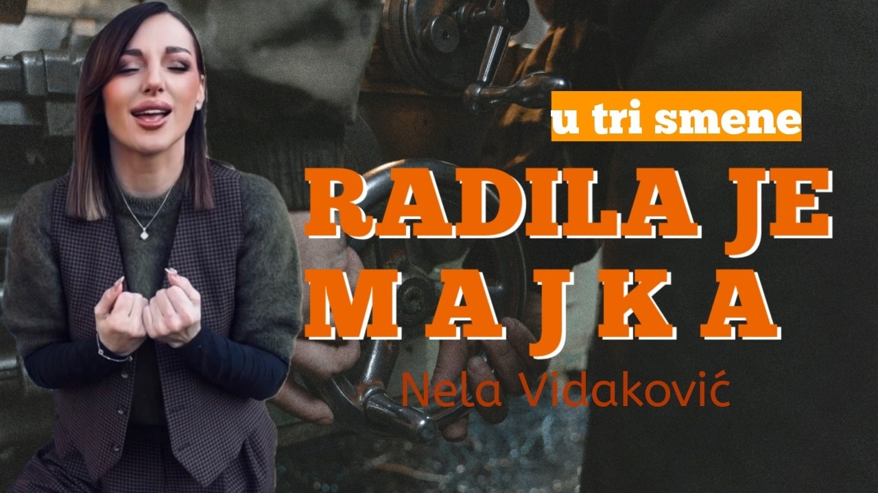 Nela Vidakovic- U tri smene radila je MAJKA (Official Video) 2026