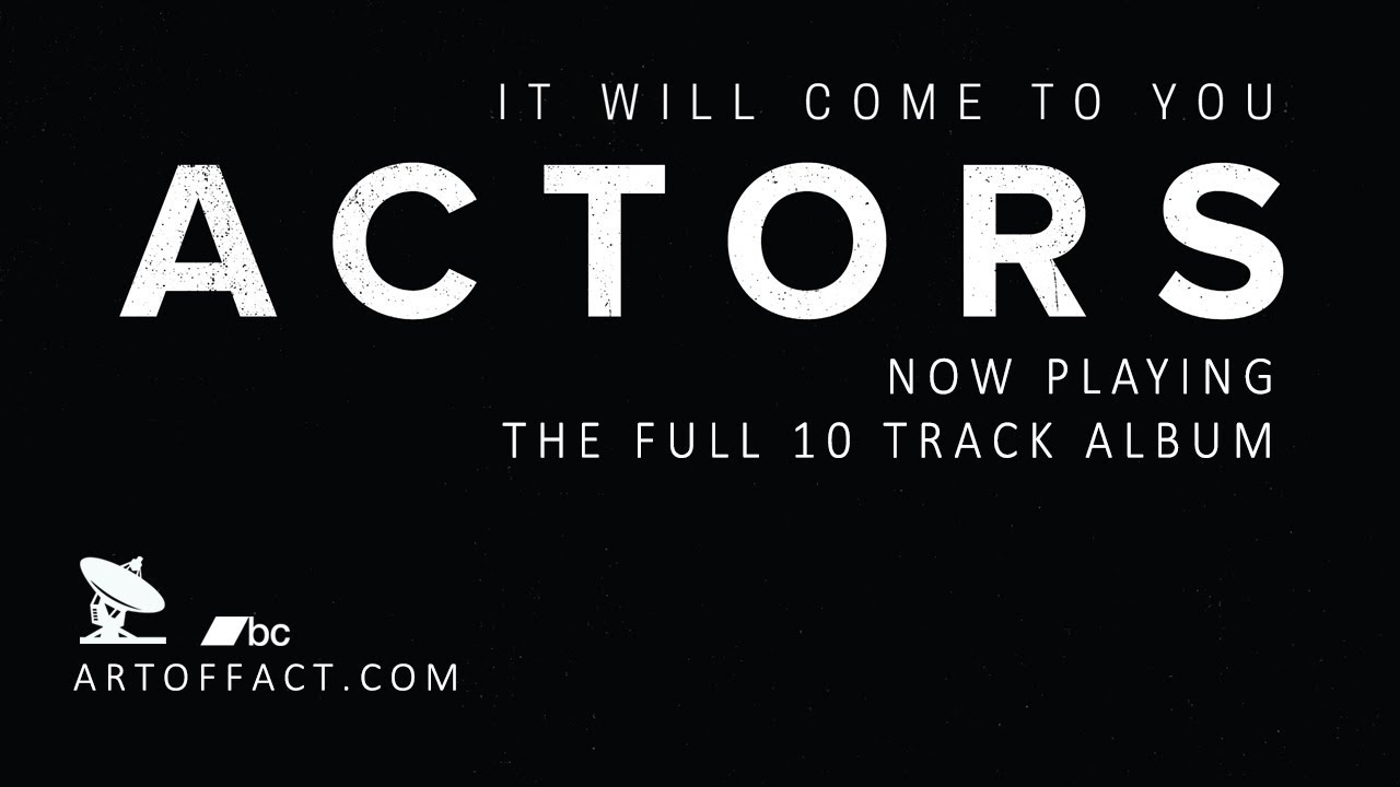 ACTORS It Will Come to You FULL ALBUM