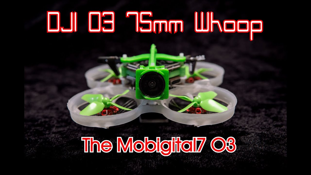 DJI O3 75mm Whoop // AU DVR // Mobigital O3