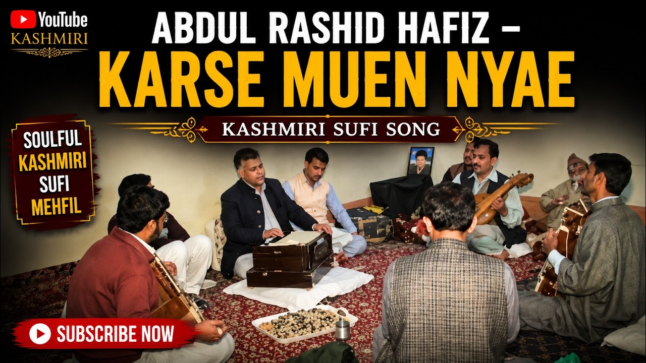 Abdul Rashid Hafiz – Karse Muen Nyae | Kashmiri Sufi Song