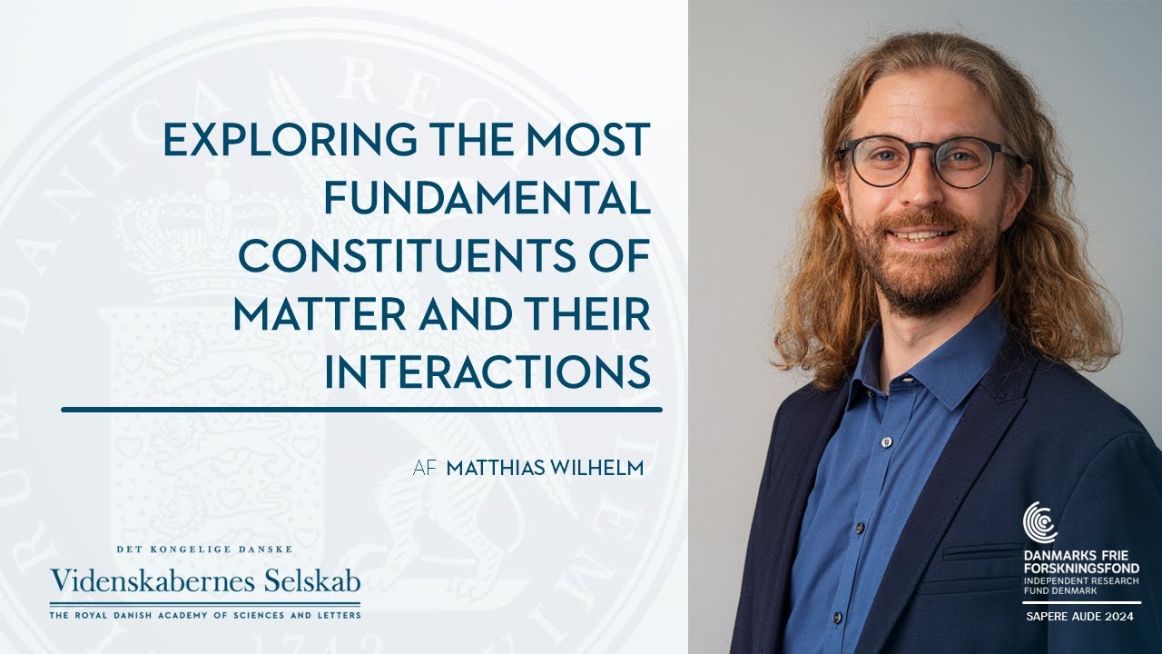 Matthias Wilhelm - Exploring the most fundamental constituents of matter | Sapere Aude 2024