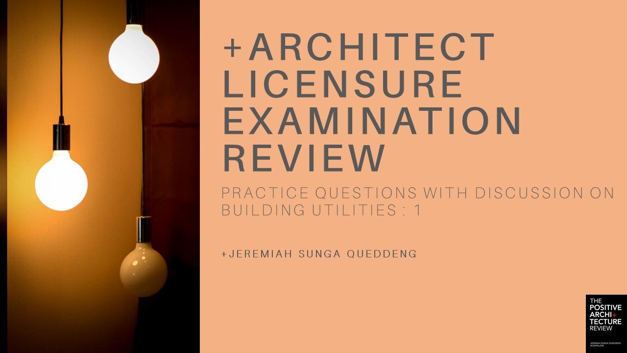 +ARCHITECT LICENSURE EXAMINATION REVIEW PRACTICE QUESTIONS ON  BUILDING UTILITIES 1