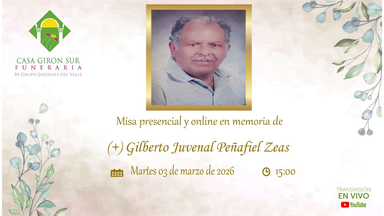 Misa presencial y online en memoria de (+) Gilberto Juvenal Peñafiel Zeas