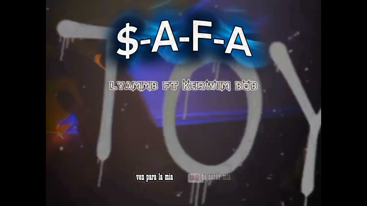 SAFA  LYYAM ft KERWIN BOB