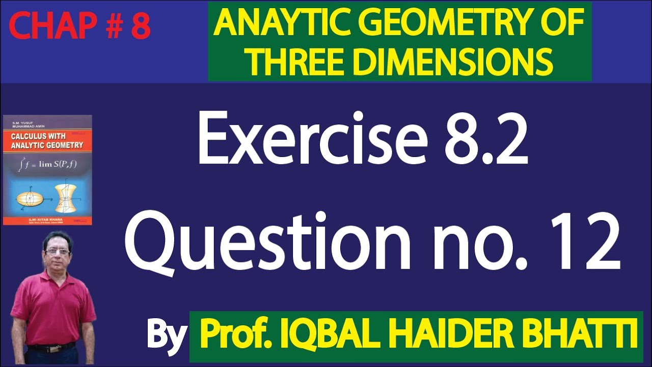Ch# 8|Exercise 8.2 Q 12 |Calculus & Analytic Geometry by SM Yusuf Lec 14