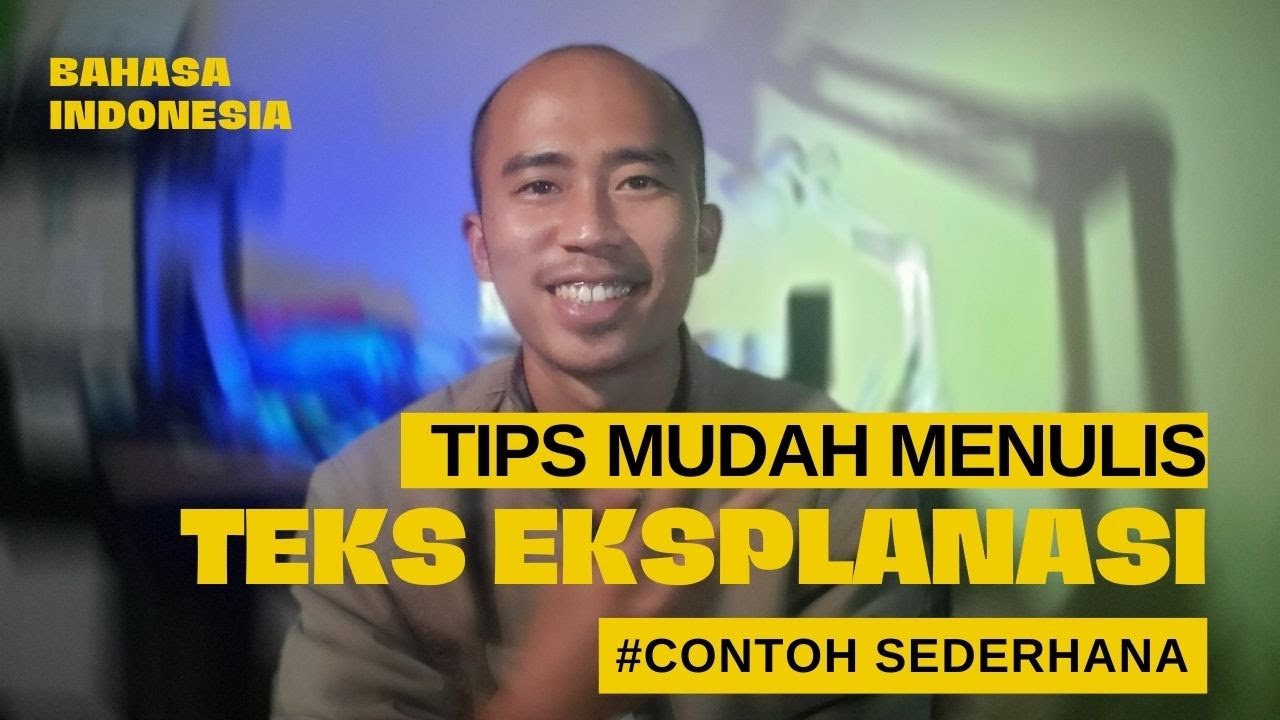 TEKS EKSPLANASI video pembelajaran cara menulis teks eksplanasi bahasa Indonesia yang mudah