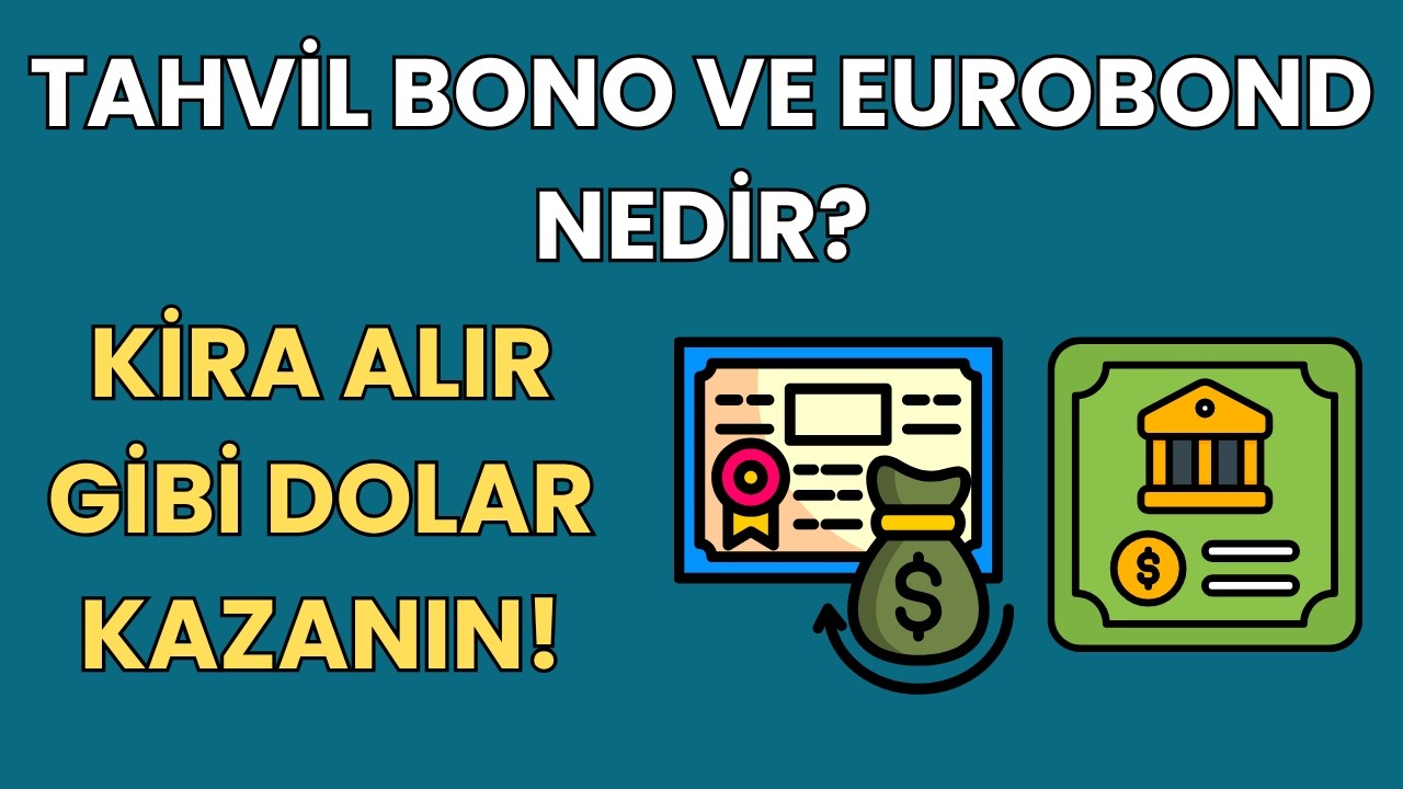 EUROBOND, TAHVİL ve BONO NEDİR? NASIL YATIRIM YAPILIR?