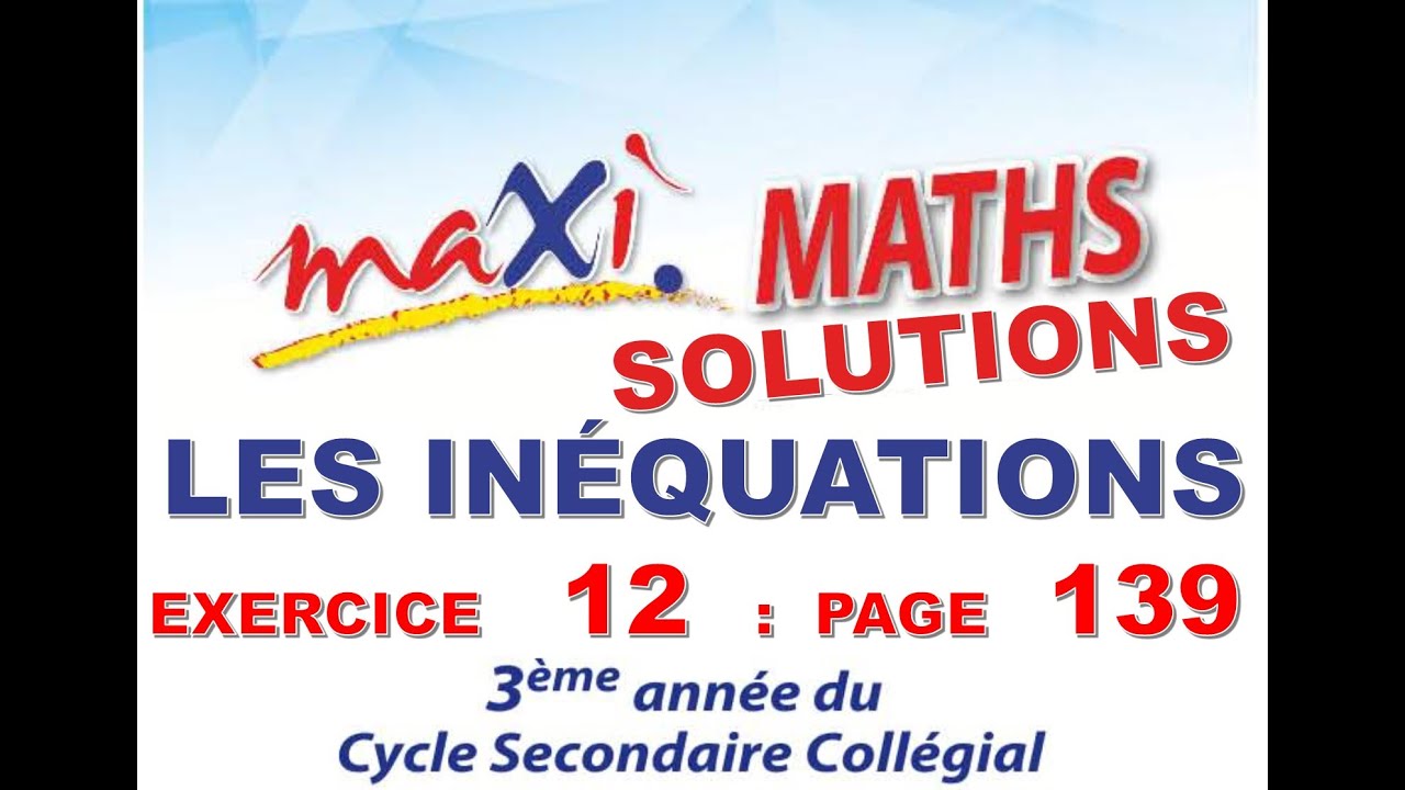 MAXI MATHS-3AC- EXERCICE 12 PAGE 139