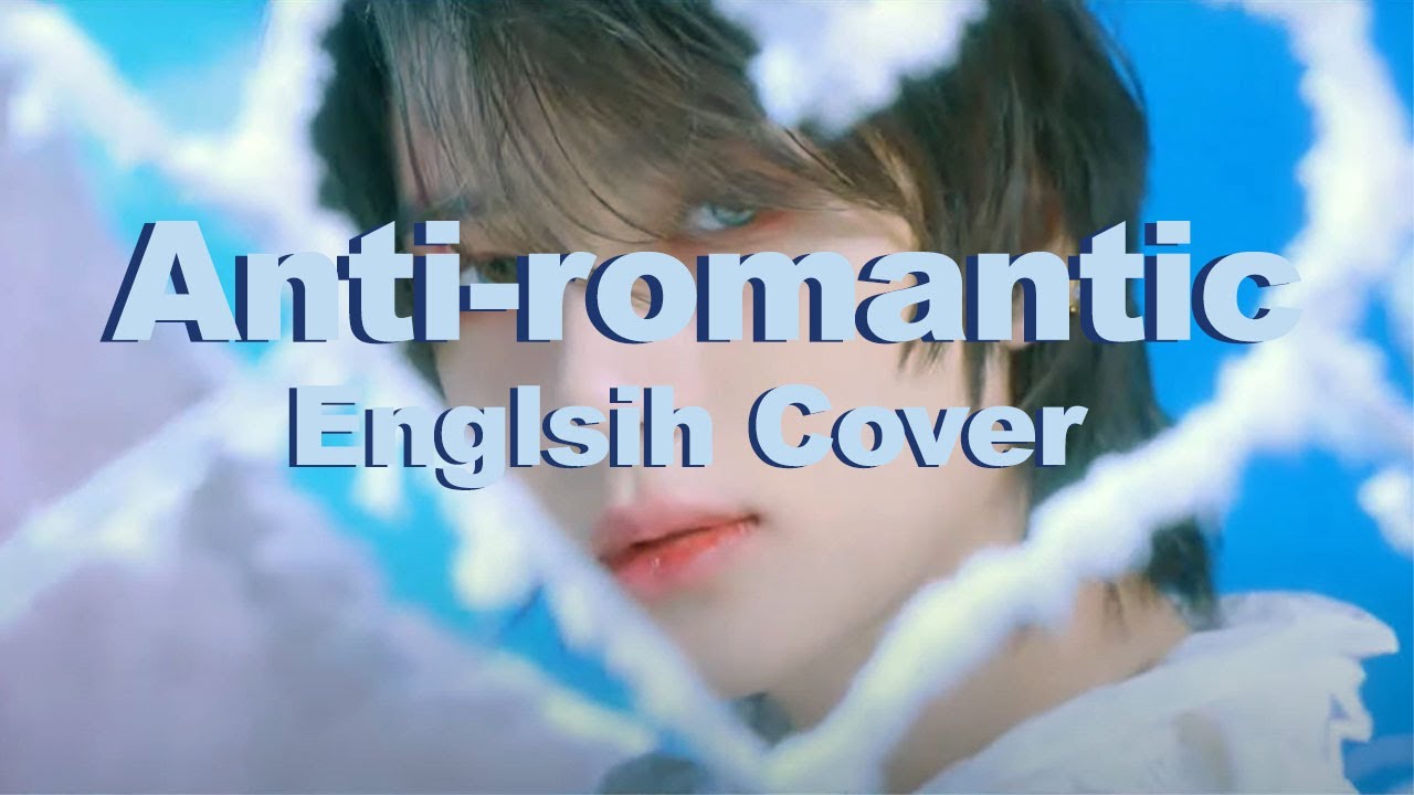 Anti-Romantic - TXT English Cover【katkyuu】