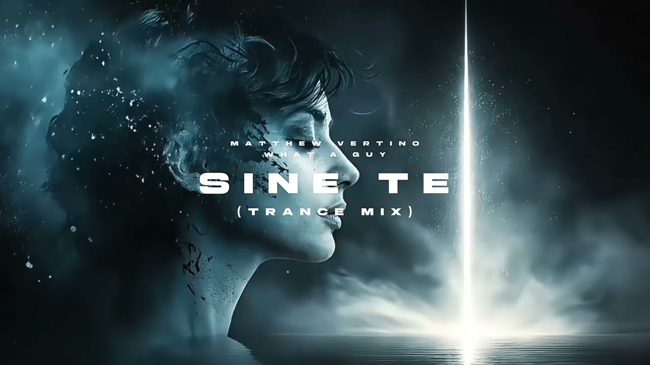 Matthew Vertino & WHAT A GUY - Sine Te (Trance Mix) [Addictive Sounds]