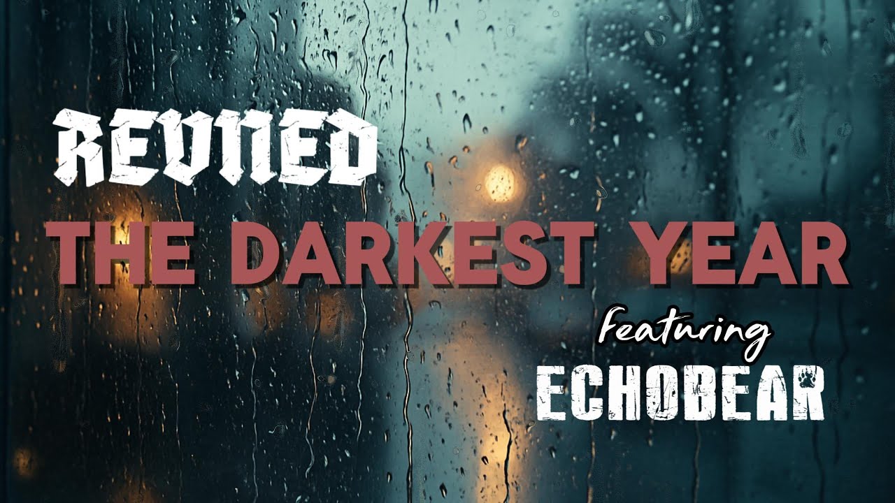 REVNED - The Darkest Year (feat. ECHOBEAR) (Lyric Video)