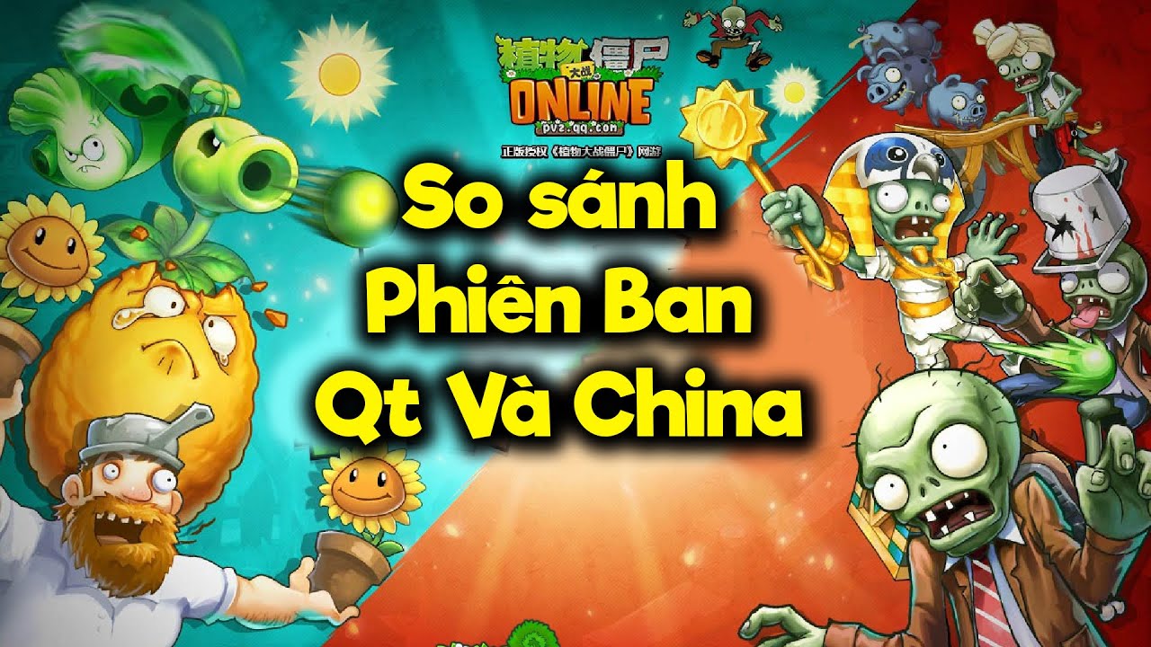 PLANTS VS ZOMBIES 2 CHINA - SO SÁNH SỰ KHÁC NHAU GIỮA CÂY TRUNG VÀ QUỐC TẾ