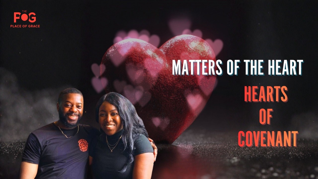 Matters of the Heart pt3 // Ministers Fidelis & Frances // The Place of Grace Live // 15th Feb 2026