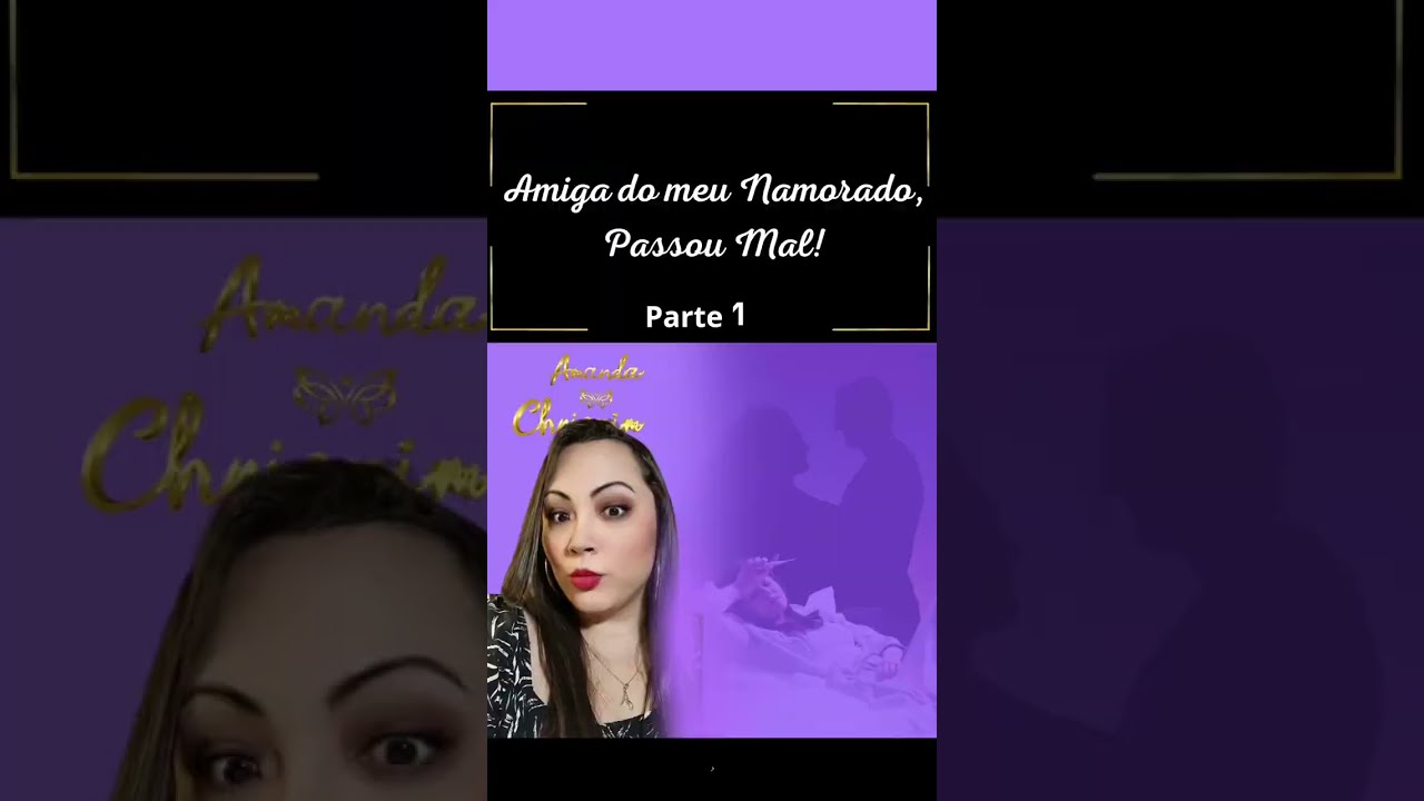 Amiga do meu Namorado passou mal
