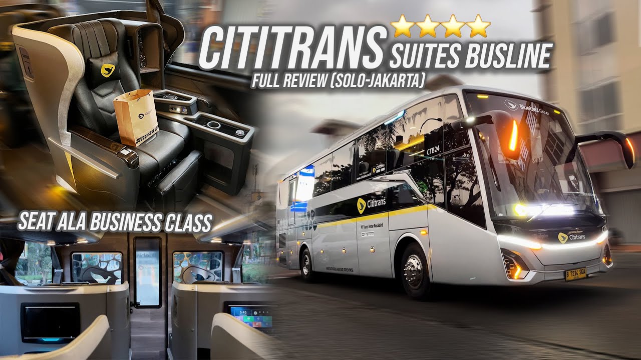 BUS CAKEP RASA BUSINESS CLASS PESAWAT 😍 Naik Bus Cititrans Suites Busline Solo - Jakarta