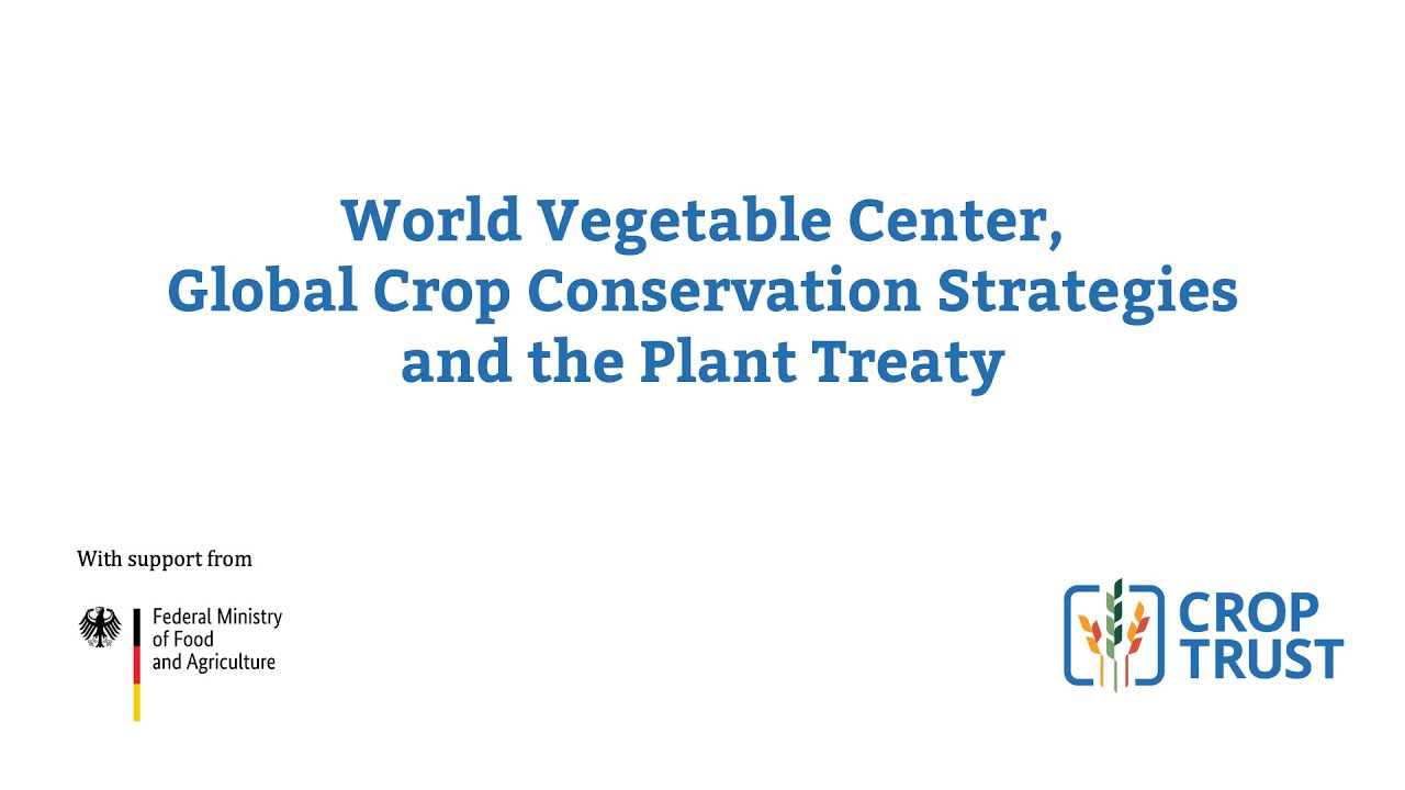 World Vegetable Center, Global Crop Conservation Strategies and the Plant Treaty