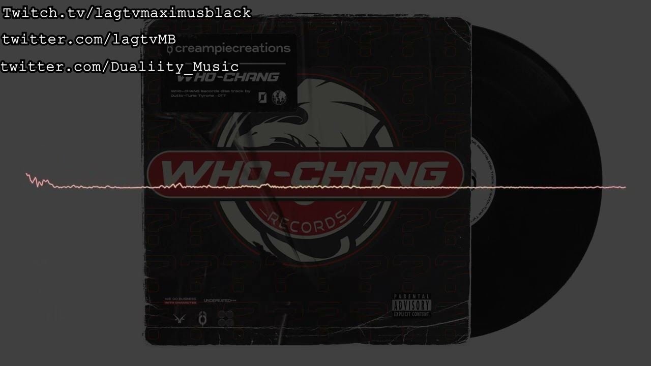 Who-Chang Diss Track - Outto-Tune Tyrone