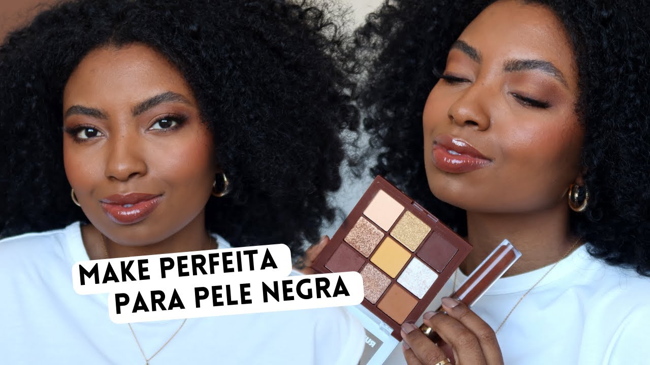 MAQUIAGEM PARA QUEM NÃO SABE SE MAQUIAR Make perfeita para pele negra Camila Nunes