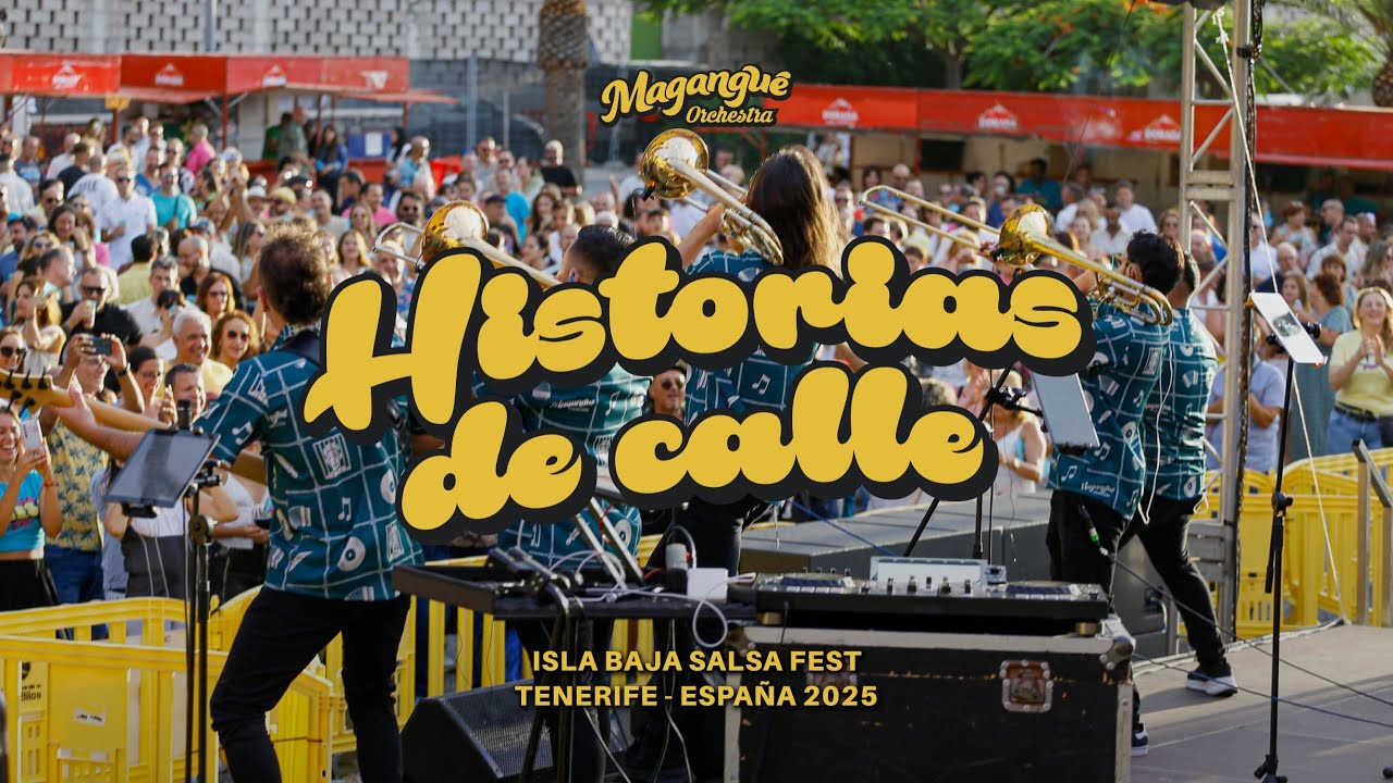 Magangué Orchestra - Historias de Calle - [Tenerife - España 2025]