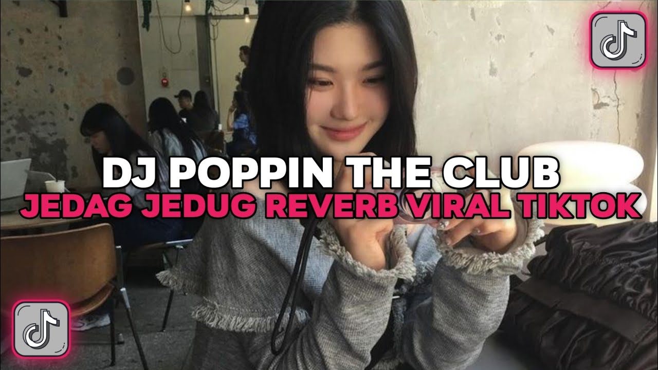 POPPIN IN THE CLUB VIRAL TIKTOK TERBARU 2025 YANG KALIAN CARI-POP IN THE CLUB ADNAN GUFRONA