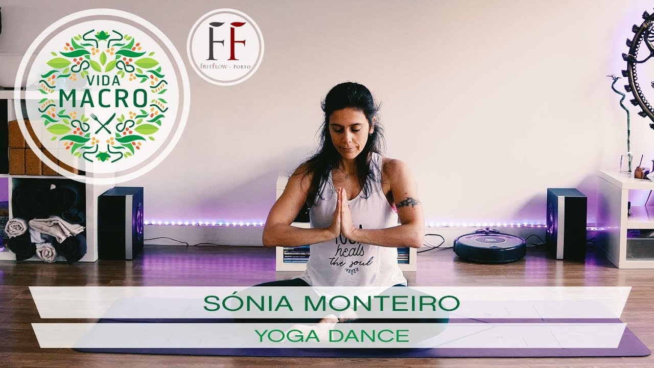 Vida Macro | S&oacute;nia Monteiro | Yoga Dance