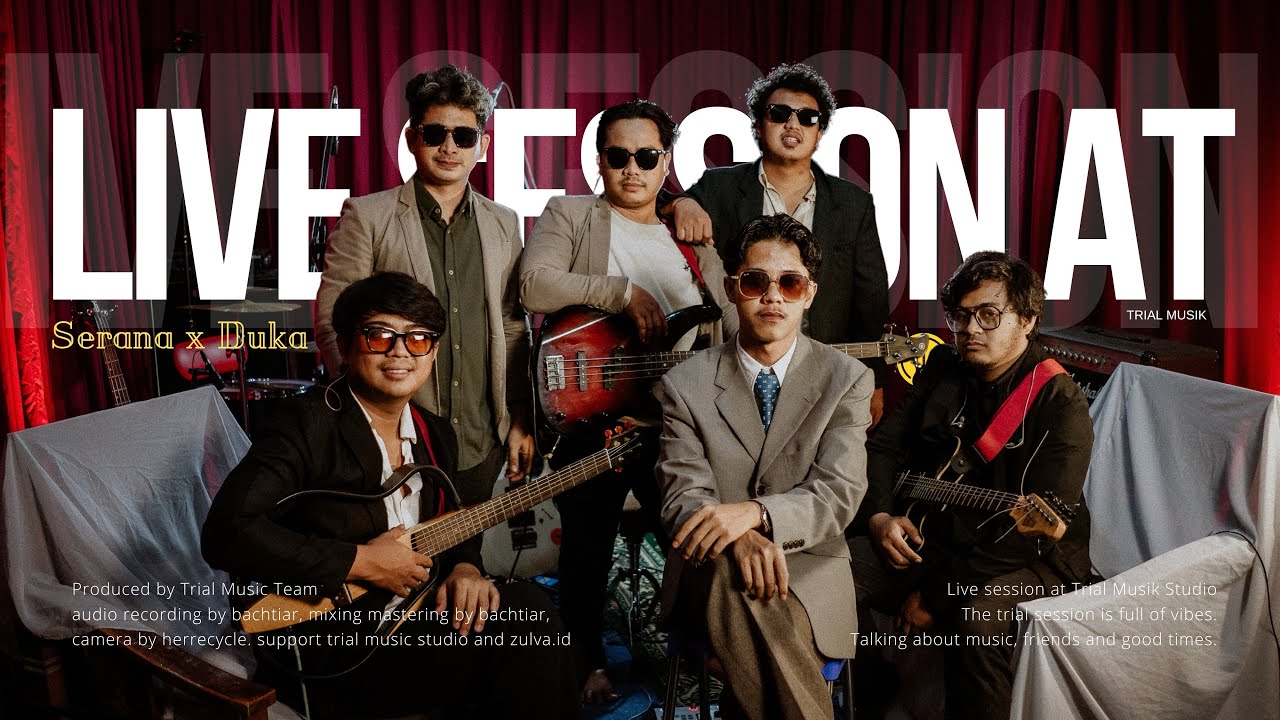 MEDLEY SERANA X DUKA - Live Session at Trial Musik