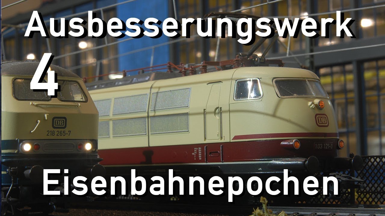 Ausbesserungswerk Märklin H0 Epoche 4 Reihe Eisenbahnepochen Teil 4